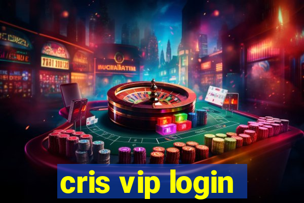 cris vip login